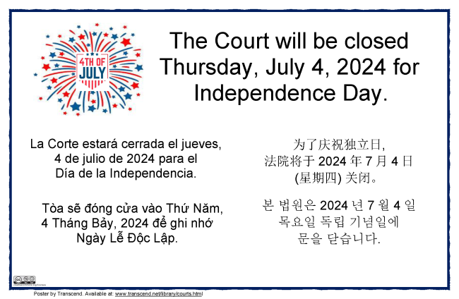 The Court will be closed Thursday, July 4, 2024 for Independence Day